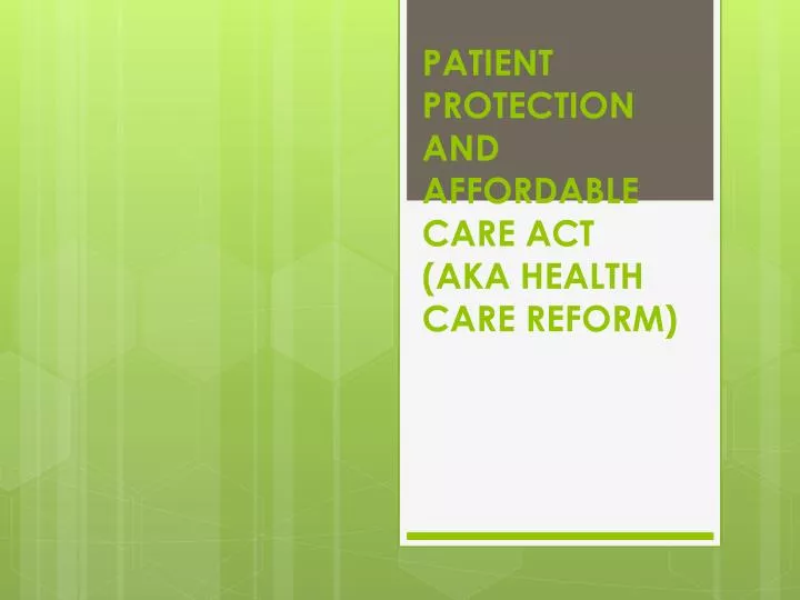 patient protection and affordable care act aka health care reform