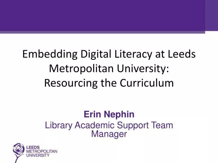 embedding digital literacy at leeds metropolitan university resourcing the curriculum