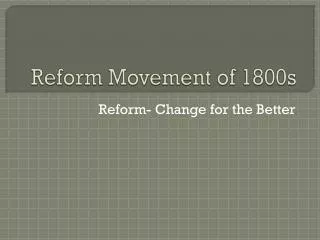 Reform Movement of 1800s