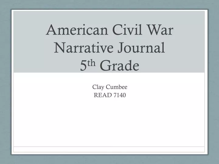 american civil war narrative journal 5 th grade