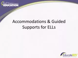 Accommodations &amp; Guided Supports for ELLs