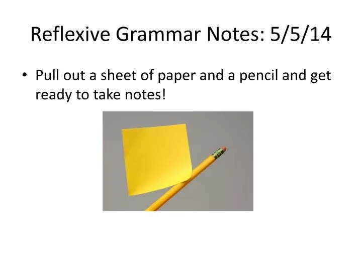 reflexive grammar notes 5 5 14