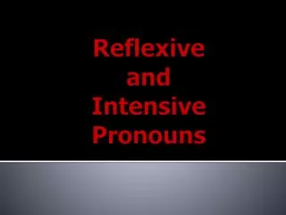 reflexive and intensive pronouns
