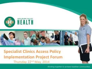 Specialist Clinics Access Policy Implementation Project Forum