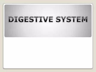 DIGESTIVE SYSTEM