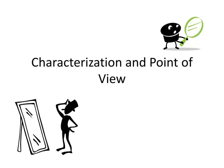 characterization and point of view