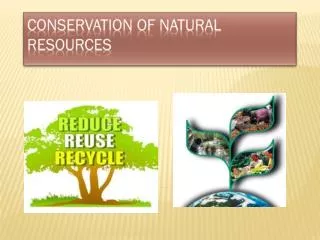Conservation of natural resources