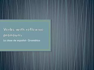 Verbs with reflexive pronouns