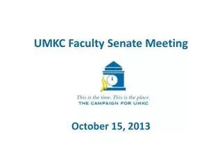 UMKC Faculty Senate Meeting October 15, 2013