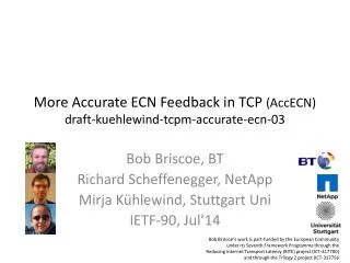 More Accurate ECN Feedback in TCP ( AccECN ) draft-kuehlewind-tcpm-accurate-ecn-03