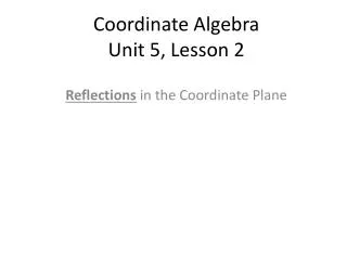Coordinate Algebra Unit 5, Lesson 2