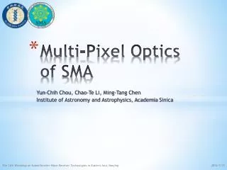 Multi-Pixel Optics of SMA