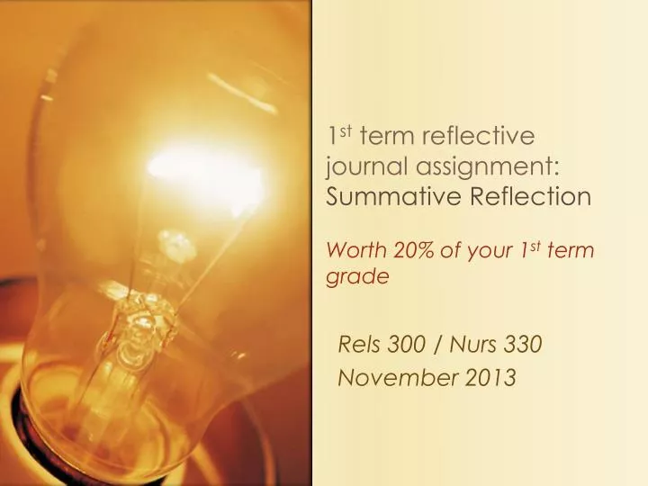 1 st term reflective journal assignment summative reflection worth 20 of your 1 st term grade