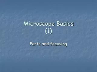 Microscope Basics (1)
