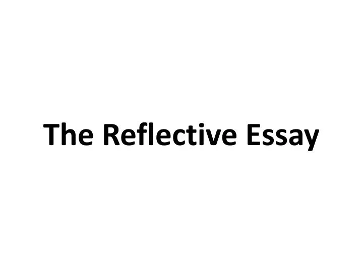 the reflective essay