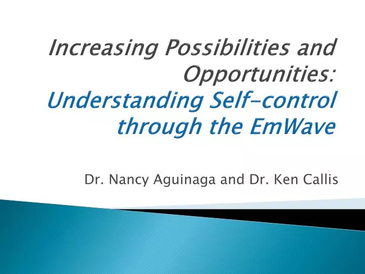 increasing possibilities and opportunities understanding self control through the emwave