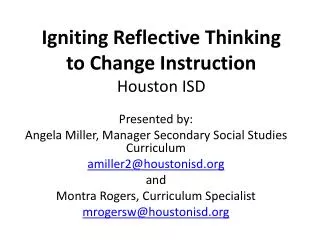 Igniting Reflective Thinking to Change Instruction Houston ISD