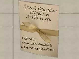 Oracle Calendar Etiquette: A Tea Party