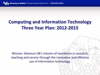 Computing and Information Technology Three Year Plan: 2012-2015
