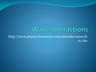 Wave Interactions
