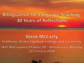 Bilingualism for Language Teaching: 30 Years of Reflections