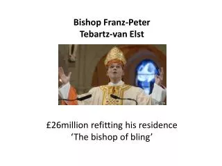 Bishop Franz-Peter Tebartz -van Elst
