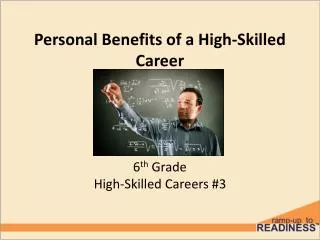 Personal Benefits of a High-Skilled Career