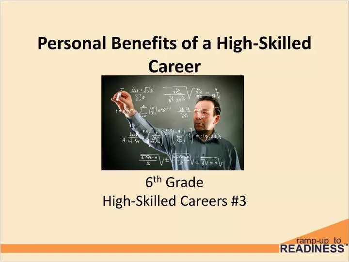 personal benefits of a high skilled career