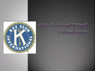 Key Club Meeting 12/08/2009