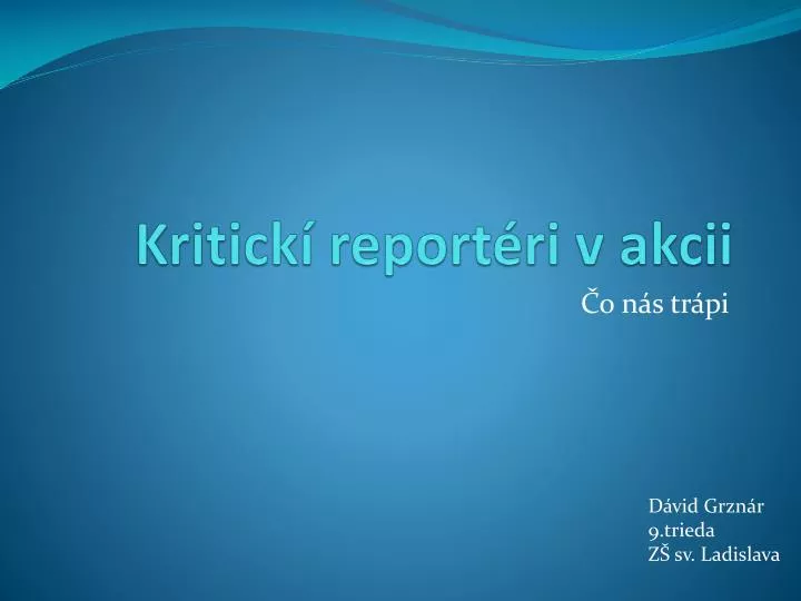 kritick report ri v akcii