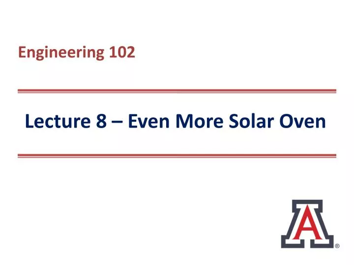 lecture 8 even more solar oven