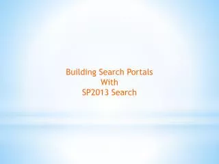 Building Search Portals With SP2013 Search