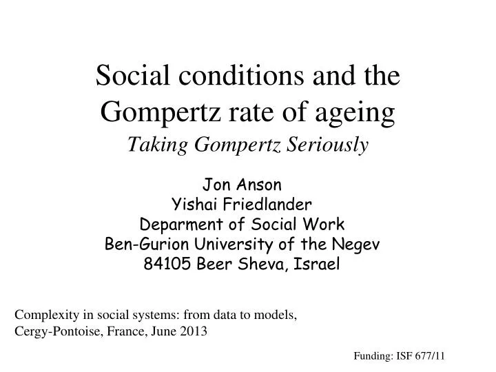 social conditions and the gompertz rate of ageing