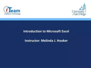 Introduction to Microsoft Excel Instructor : Melinda J. Hooker