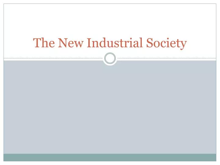 the new industrial society