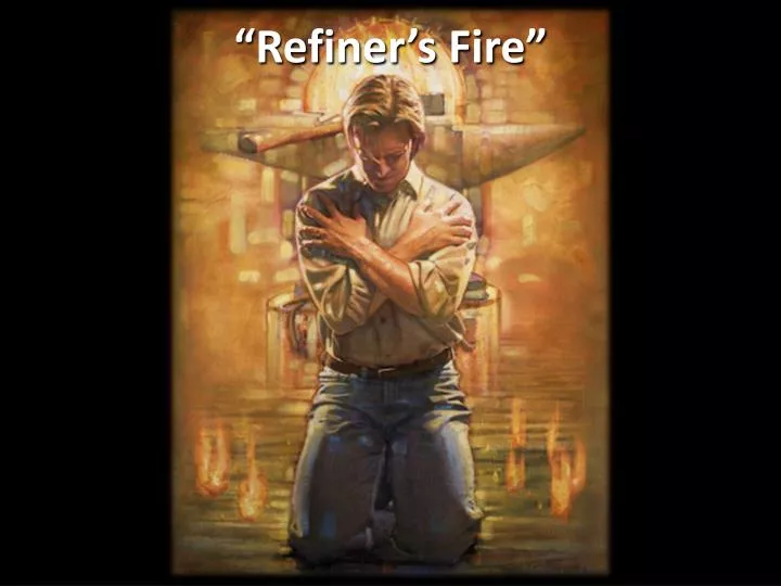 refiner s fire