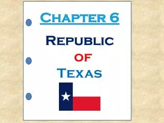 Chapter 6 Republic of Texas