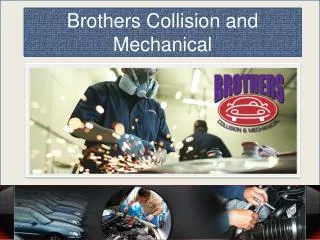 Brothers Collision-Automotive Maintenance Shop in Rochester