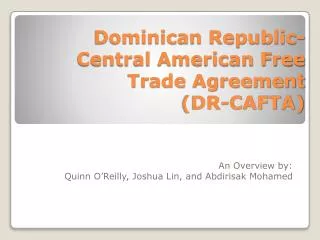 Dominican Republic-Central American Free Trade Agreement (DR-CAFTA)
