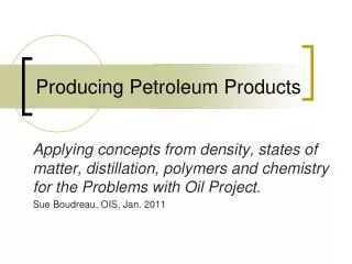 Producing Petroleum Products