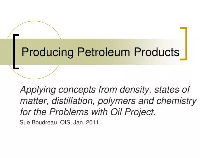 producing petroleum products