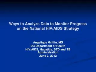 Ways to Analyze Data to Monitor Progress on the National HIV/AIDS Strategy