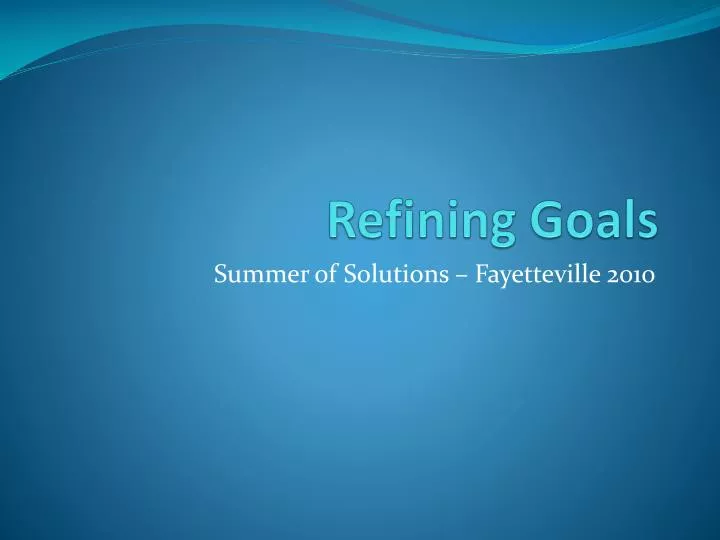 refining goals