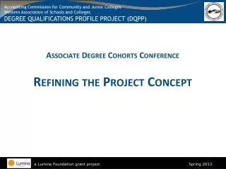 Associate Degree Cohorts Conference Refining the Project Concept