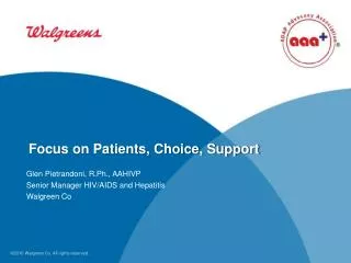 Focus on Patients, Choice, Support