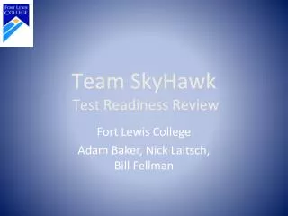 Team SkyHawk Test Readiness Review