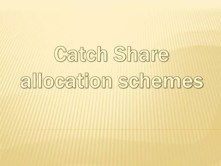catch share allocation schemes