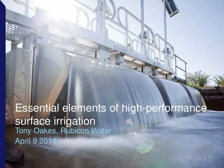 essential elements of high performance surface irrigation