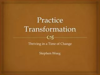 Practice Transformation