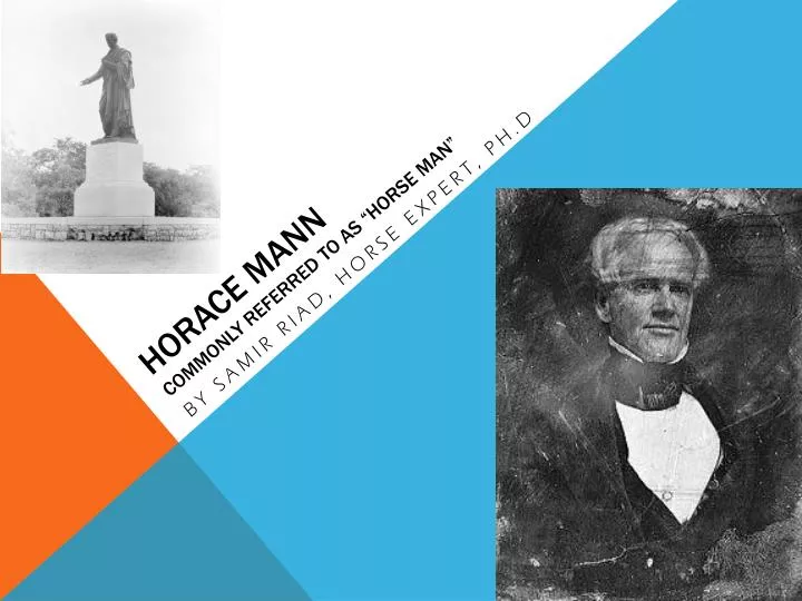 horace mann commonly referred to as horse man